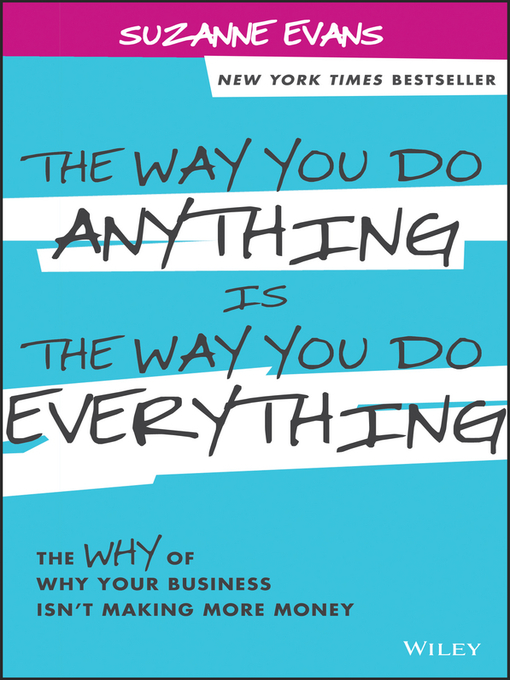 Title details for The Way You Do Anything is the Way You Do Everything by Suzanne Evans - Available
